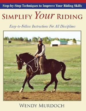 Seller image for Simplify Your Riding: Step-By-Step Techniques to Improve Your Riding Skills (Paperback or Softback) for sale by BargainBookStores