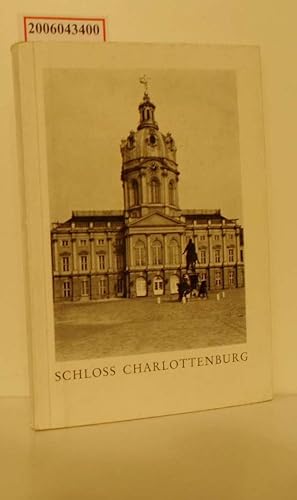 Imagen del vendedor de Schloss Charlottenburg. / Bearb. von Margarete Khn. a la venta por ralfs-buecherkiste