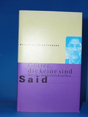 Götter, die keine sind - der Ort des Intellektuellen