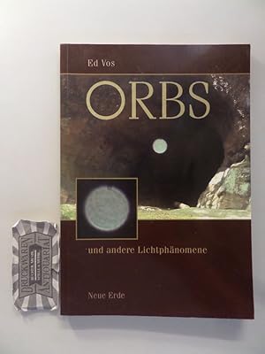 Orbs und andere Lichtphänomene. Multidimensionale Bewußtseinsformen.