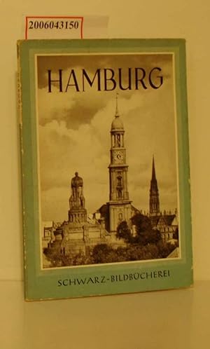 Seller image for Hamburg : 42 Bildtaf. / Mit e. Einf. von Peter Klahn / Schwarz-Bildbcherei [Schwarz-Bildbcher] ; [19] for sale by ralfs-buecherkiste