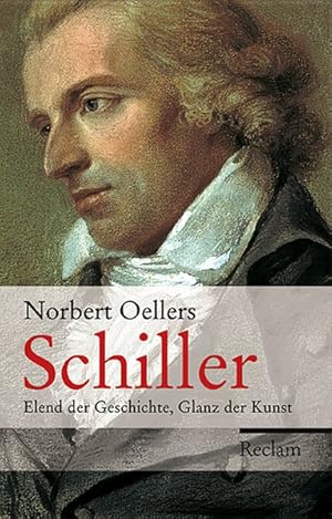 Bild des Verkufers fr Schiller: Elend der Geschichte, Glanz der Kunst zum Verkauf von Antiquariat Armebooks