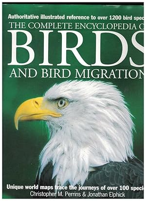 Immagine del venditore per THE COMPLETE ENCYCLOPEDIA OF BIRDS AND BIRD MIGRATION venduto da M. & A. Simper Bookbinders & Booksellers