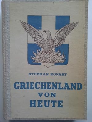 Griechenland von heute. Stephan Ronart / Edition pays et peuples