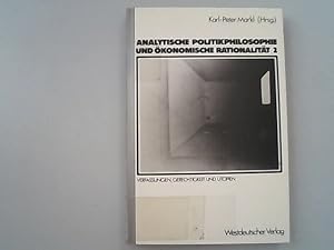 Seller image for Analytische Politikphilosophie II und konomische Rationalitt, Band 2 Verfassungen, Gerechtigkeit Und Utopien. for sale by Antiquariat Bookfarm