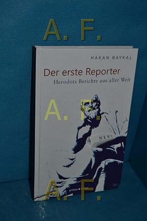 Bild des Verkufers fr Der erste Reporter : Herodots Berichte aus aller Welt zum Verkauf von Antiquarische Fundgrube e.U.