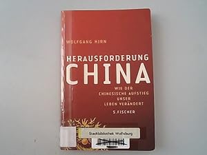 Bild des Verkufers fr Herausforderung China: Wie der chinesische Aufstieg unser Leben verndert. zum Verkauf von Antiquariat Bookfarm