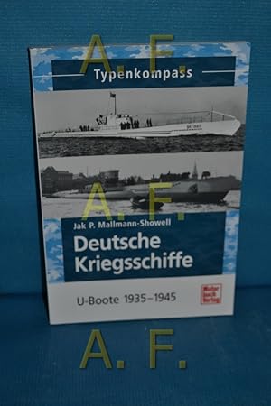 Bild des Verkufers fr Typenkompass deutsche Kriegsschiffe, Teil: U-Boote 1935 - 1945 zum Verkauf von Antiquarische Fundgrube e.U.