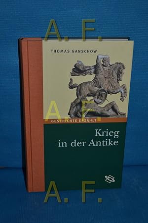 Imagen del vendedor de Krieg in der Antike (Geschichte erzhlt) a la venta por Antiquarische Fundgrube e.U.