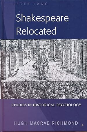 Immagine del venditore per Shakespeare Relocated. Studies in Historical Psychology. venduto da Fundus-Online GbR Borkert Schwarz Zerfa