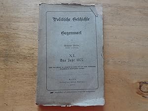 Bild des Verkufers fr Politische Geschichte der Gegenwart - XI. Das Jahr 1877 zum Verkauf von Ratisbona Versandantiquariat