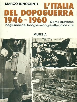Bild des Verkufers fr L'Italia del dopoguerra 1946-1960 zum Verkauf von Librodifaccia
