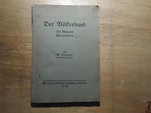 Bild des Verkufers fr Der Vlkerbund - Der Weg zum Weltfrieden zum Verkauf von Ratisbona Versandantiquariat