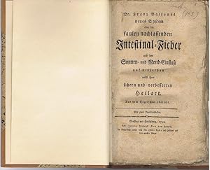 Dr. Franz Balfours neues System über die faulen nachlassenden Intestinal-Fieber und den Sonnen- u...