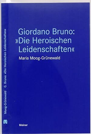 Bild des Verkäufers für Giordano Bruno: "Die Heroischen Leidenschaften". zum Verkauf von Antiquariat Düwal