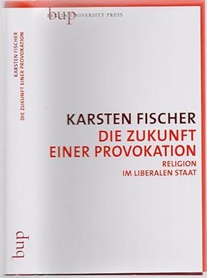 Immagine del venditore per Die Zukunft einer Provokation. Religion im liberalen Staat. venduto da Antiquariat Dwal