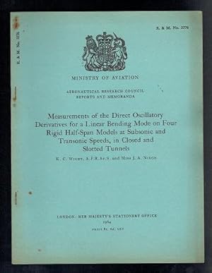 Image du vendeur pour Measurements of the Direct Oscillatory Derivatives for a Linear Bending Mode on Four Rigid Half-Span Models at Subsonic and Transonoc Speeds, in Closed and Slotted Tunnels mis en vente par Sonnets And Symphonies