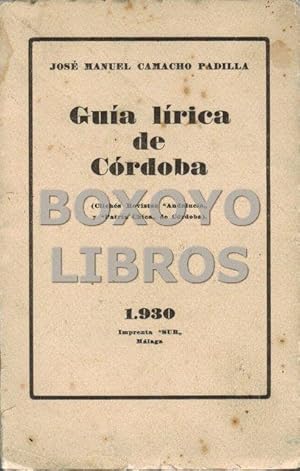 Imagen del vendedor de Gua lrica de Crdoba (Clichs Revistas Andaluca y Patria Chica de Crdoba) a la venta por Boxoyo Libros S.L.