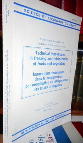 Image du vendeur pour TEHNICAL INNOVATIONS IN FREEZING AND REFRIGERATION OF FRUITS AND VEGETABLES - INNOVATIONS TECHNIQUES DANS LA CONSERVATION PAR CONGLATION ET RFRIGRATION DES FRUITS ET LGUMES mis en vente par Libros Dickens