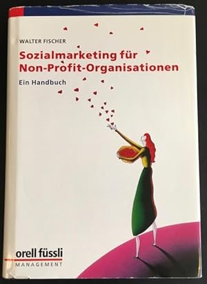Sozialmarketing für Non-Profit-Organisationen. Ein Handbuch.