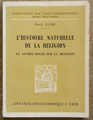 L'histoire naturelle de la religion et autres essais sur la religion.