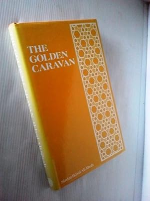 Seller image for The Golden Caravan: Tales and Adventures of The Sirdar Ikbal Ali Shah for sale by Your Book Soon