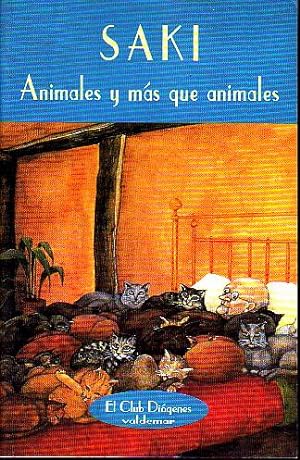 ANIMALES Y MAS QUE ANIMALES.