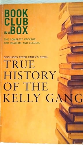 True History of the Kelly Gang by Peter Carey - Bookclub-in-a-Box Discusses the Novel