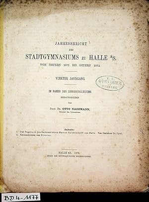 Bild des Verkufers fr HALLE / SAALE- Jahresbericht des Stadtgymnasiums zu Halle a/S. von Ostern 1871 bis Ostern 1872 4. Jahrgang zum Verkauf von ANTIQUARIAT.WIEN Fine Books & Prints