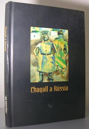 CHAGALL A RUSSIA. Centre de Cultura Sa Nostra juliol-setembre 2000. Edició en català.