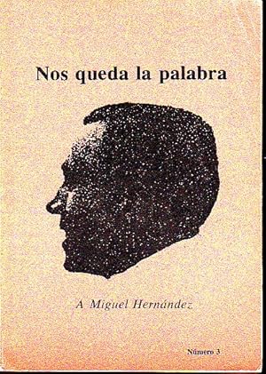Image du vendeur pour NOS QUEDA LA PALABRA. A MIGUEL HERNANDEZ. NUM.3. mis en vente par Books Never Die