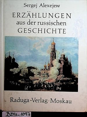 Seller image for Erzhlungen aus der russischen Geschichte [Aus d. Russ. von Thea-Marianne Bobrowski. Ill.: L. Goldberg] for sale by ANTIQUARIAT.WIEN Fine Books & Prints