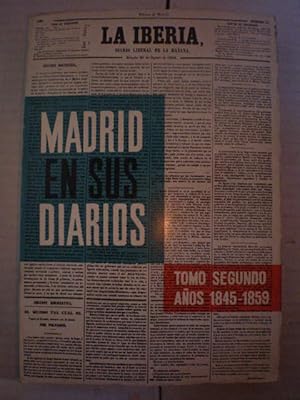 Image du vendeur pour Madrid en sus diarios. Tomo II ( Aos 1845-1859) mis en vente par Librera Antonio Azorn