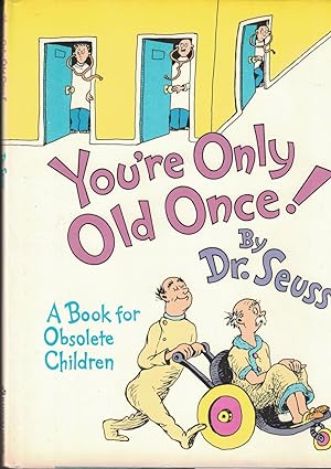 Immagine del venditore per You're Only Old Once! A Book for Obsolete Children venduto da Cleveland Book Company, ABAA