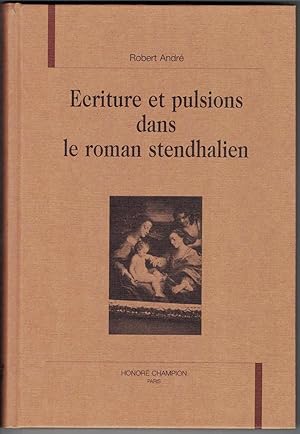 Écriture et pulsion dans le roman stendhalien.