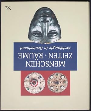 Menschen - Zeiten - Räume. Archäologie in Deutschland