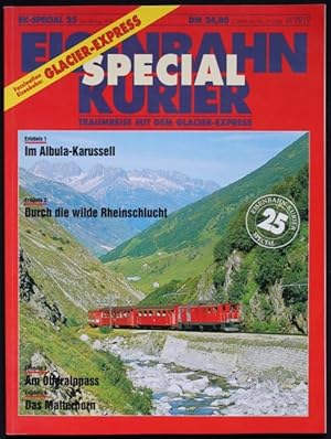 Bild des Verkufers fr Eisenbahn-Kurier EK-Special 25: Traumreisen mit dem Glacier-Express zum Verkauf von Graphem. Kunst- und Buchantiquariat