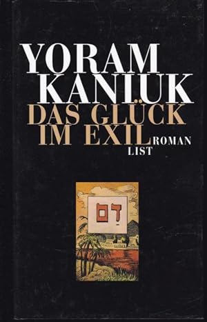 Imagen del vendedor de Das Glck im Exil. Roman a la venta por Graphem. Kunst- und Buchantiquariat