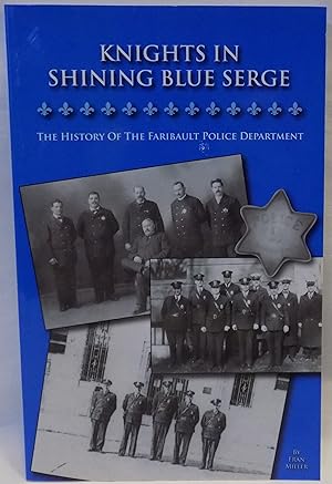 Knights in Shining Blue Serge: The History of the Faribault Police Department