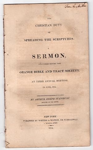 Seller image for The Christian Duty of Spreading the Scriptures: A Sermon delivered before the Orange Bible and Tract Society, at their Annual Meeting in June, 1814 for sale by Little Sages Books,  ABAA/ILAB