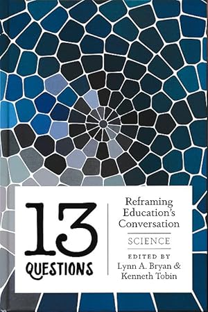 Bild des Verkufers fr 13 Questions. Reframing Education's Conversation: Science. Counterpoints 442. zum Verkauf von Fundus-Online GbR Borkert Schwarz Zerfa