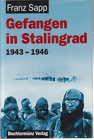 Gefangen in Stalingrad 1943-1946