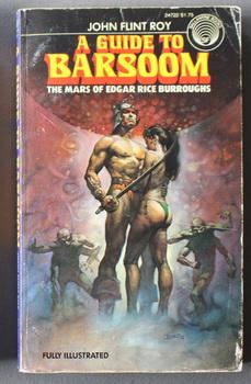 Bild des Verkufers fr A Guide to Barsoom: Eleven Sections of References in One Volume Dealing with the Martian Stories Written By Edgar Rice Burroughs zum Verkauf von Comic World