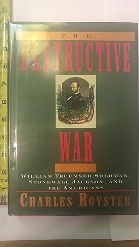 Seller image for The Destructive War: William Tecumseh Sherman, Stonewall Jackson, & the Americans for sale by Early Republic Books