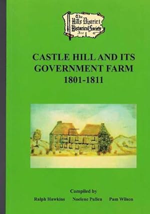 Seller image for Castle Hill and its Government Farm 1801-1811 for sale by Berry Books