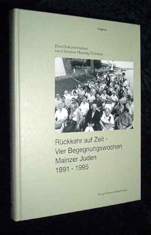 Immagine del venditore per Rckkehr auf Zeit : vier Begegnungswochen Mainzer Juden 1991 - 1995 ; eine Dokumentation. [Hrsg.: Stadt Mainz, Amt fr ffentlichkeitsarbeit]. Von Christine Hartwig-Thrmer. [bers.: Gerlinde Brautzsch .] / Mainz: Reihe Magenza ; Bd. 2 venduto da Roland Antiquariat UG haftungsbeschrnkt