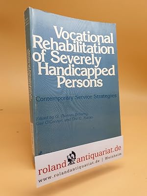 Bild des Verkufers fr Vocational Rehabilitation of Severely Handicapped Persons: Contemporary Service Strategies zum Verkauf von Roland Antiquariat UG haftungsbeschrnkt