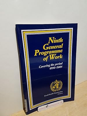 Seller image for Ninth General Programme of Work Covering the Period 1996-2001 (Health for All Series, Band 11) for sale by Roland Antiquariat UG haftungsbeschrnkt