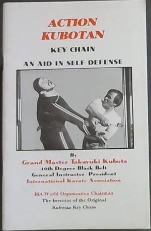 Bild des Verkufers fr ACTION KUBOTAN - Key Chain An Aid In Self Defense (Grand Master) -(International Karate Association) zum Verkauf von Chapter 1
