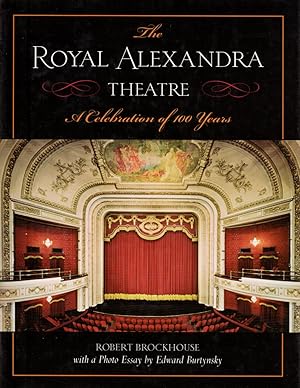 Imagen del vendedor de Royal Alexandra Theatre: A Celebration of 100 Years a la venta por Clausen Books, RMABA